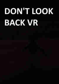 Don't Look Back VR