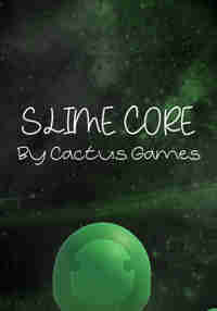 Slime Core