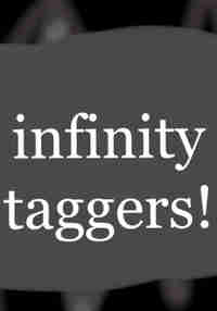 infinity taggers!
