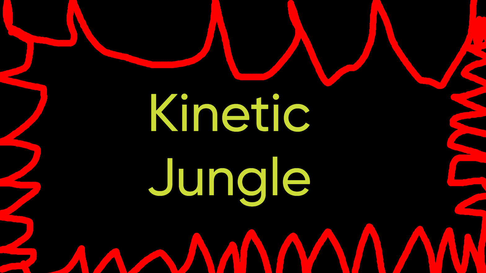 Kinetic Jungle
