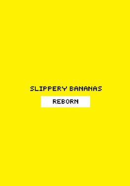 Slippery Bananas