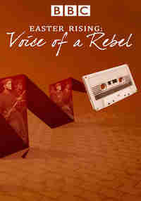 Easter Rising: Voice of a Rebel