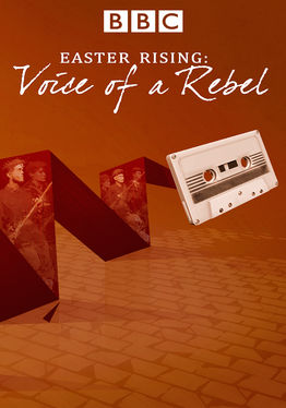 Easter Rising: Voice of a Rebel