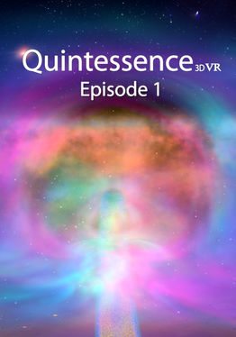 Quintessence 3D VR Episode 1
