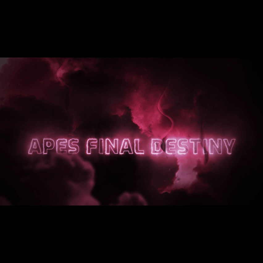 Apes Final Destiny