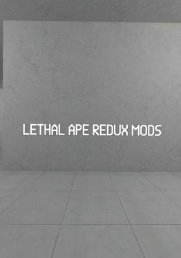 Lethal Ape Redux Mods