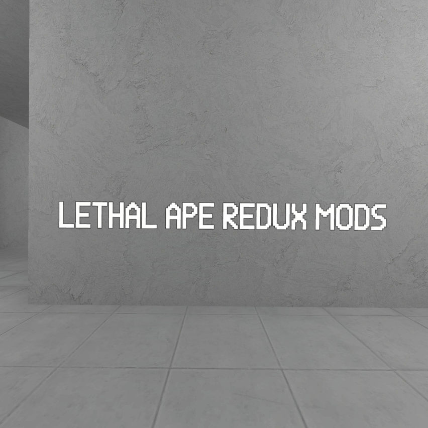 Lethal Ape Redux Mods