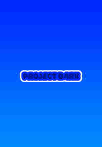 Project Dark‎
