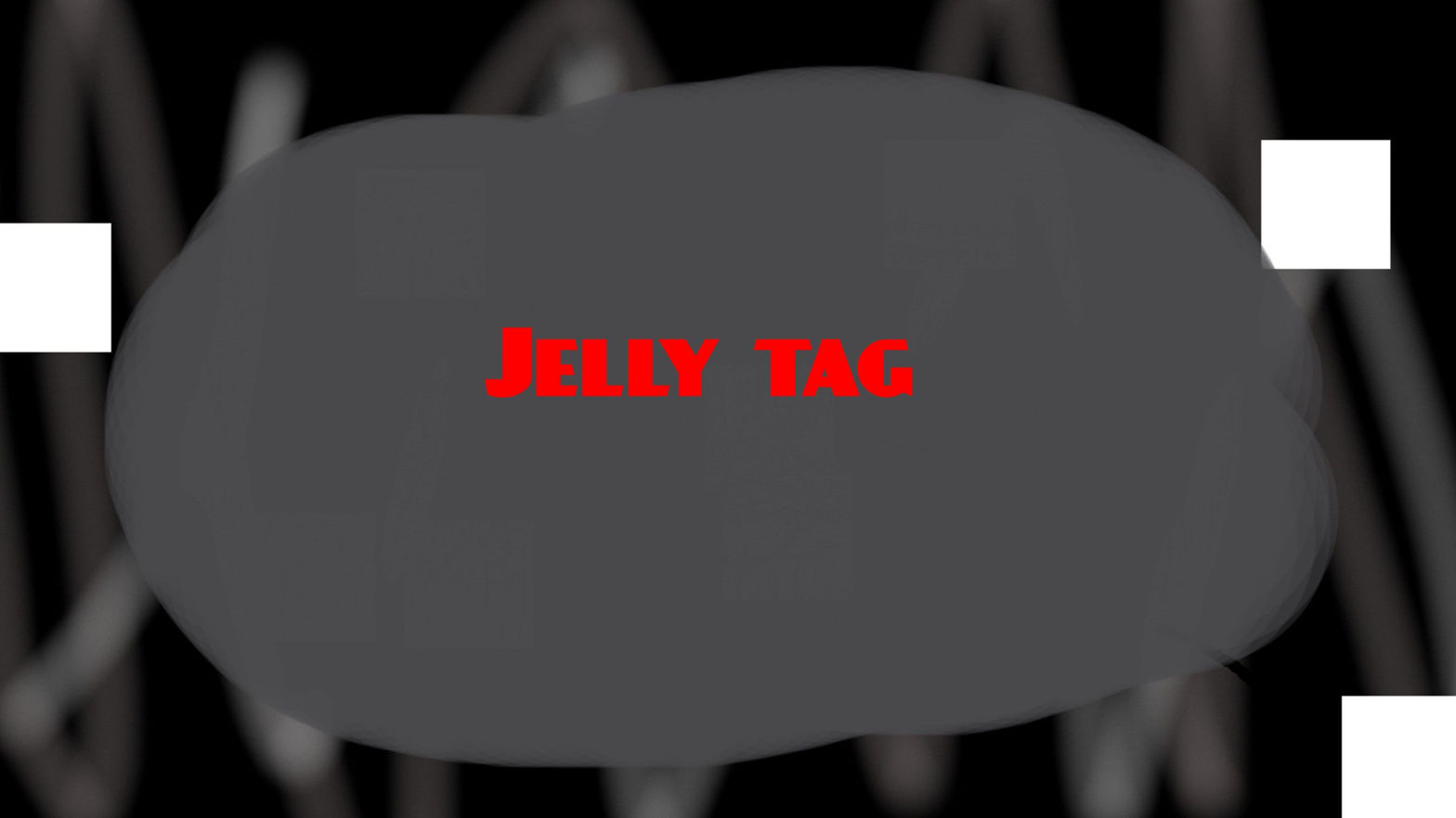 Jelly tag