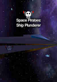 Space Pirates: Ship Plunderer