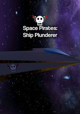 Space Pirates: Ship Plunderer
