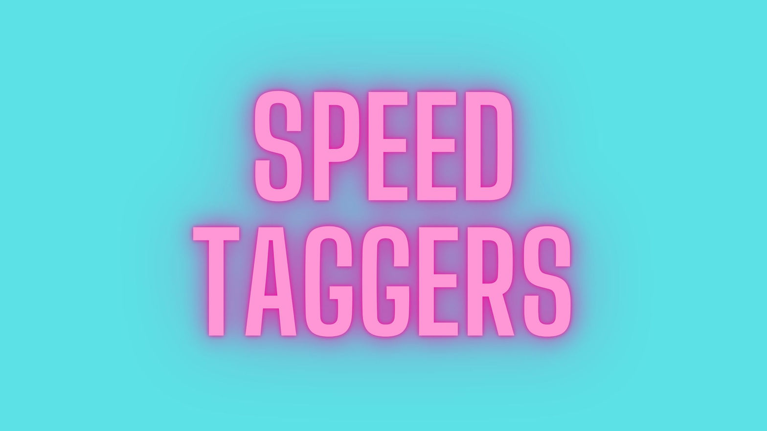 Speed Taggers