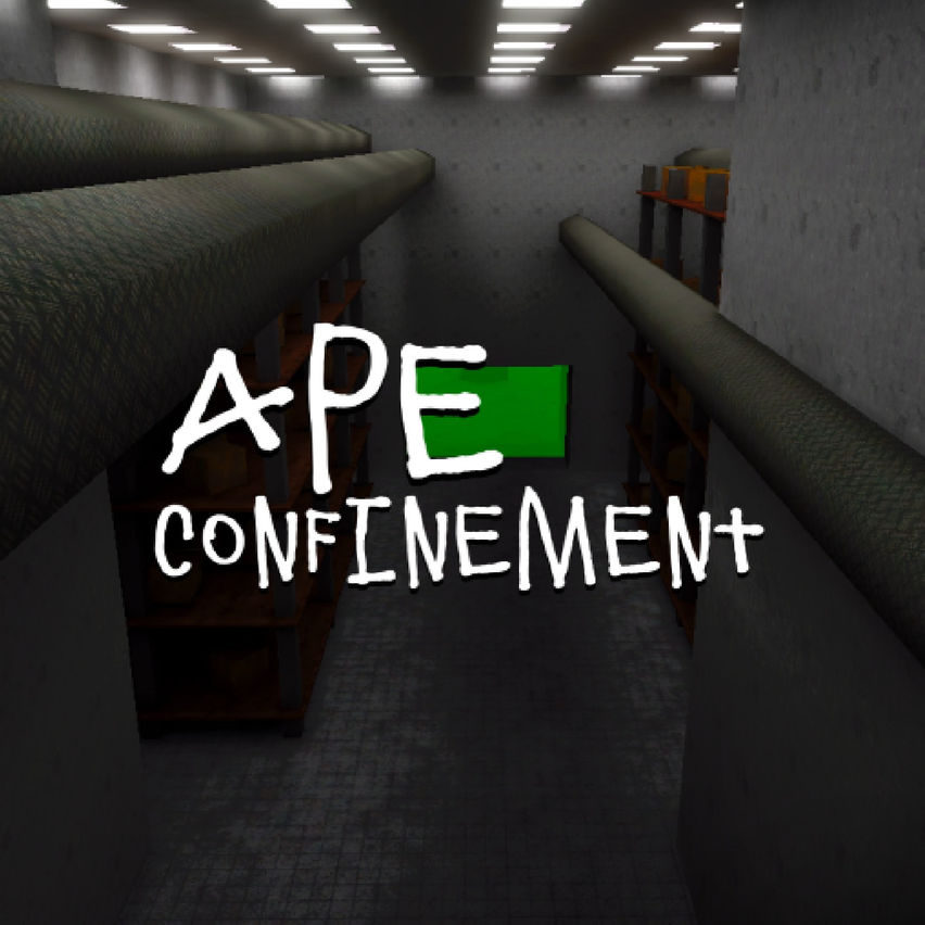 APE CONFINEMENT