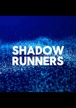 Shadow Runners
