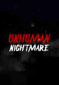Unhuman Nightmare
