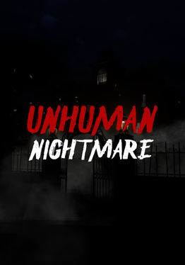 Unhuman Nightmare