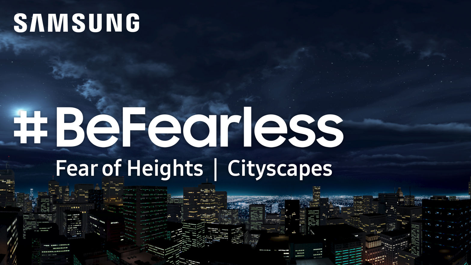 Samsung #BeFearless Fear of Heights - Cityscapes