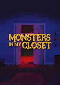 Monsters In My Closet