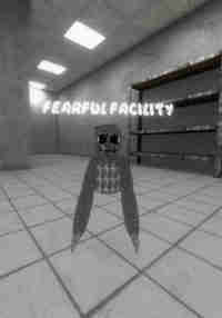 Fearful Facility