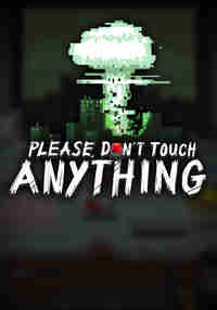 Please, Don't Touch Anything