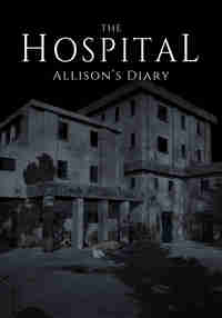 The Hospital: Allison's Diary