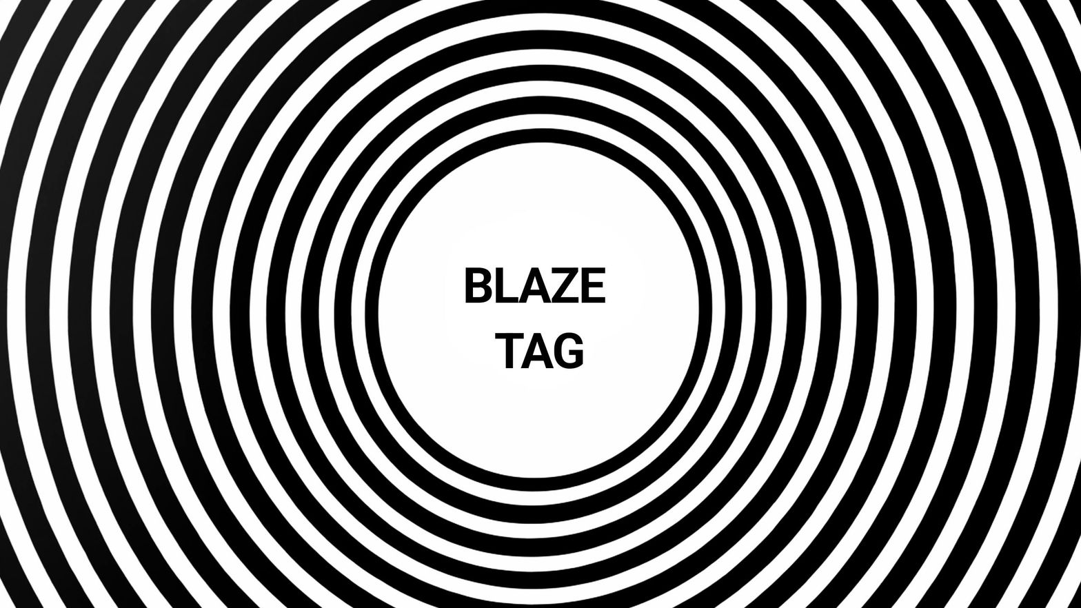 Blaze Tag