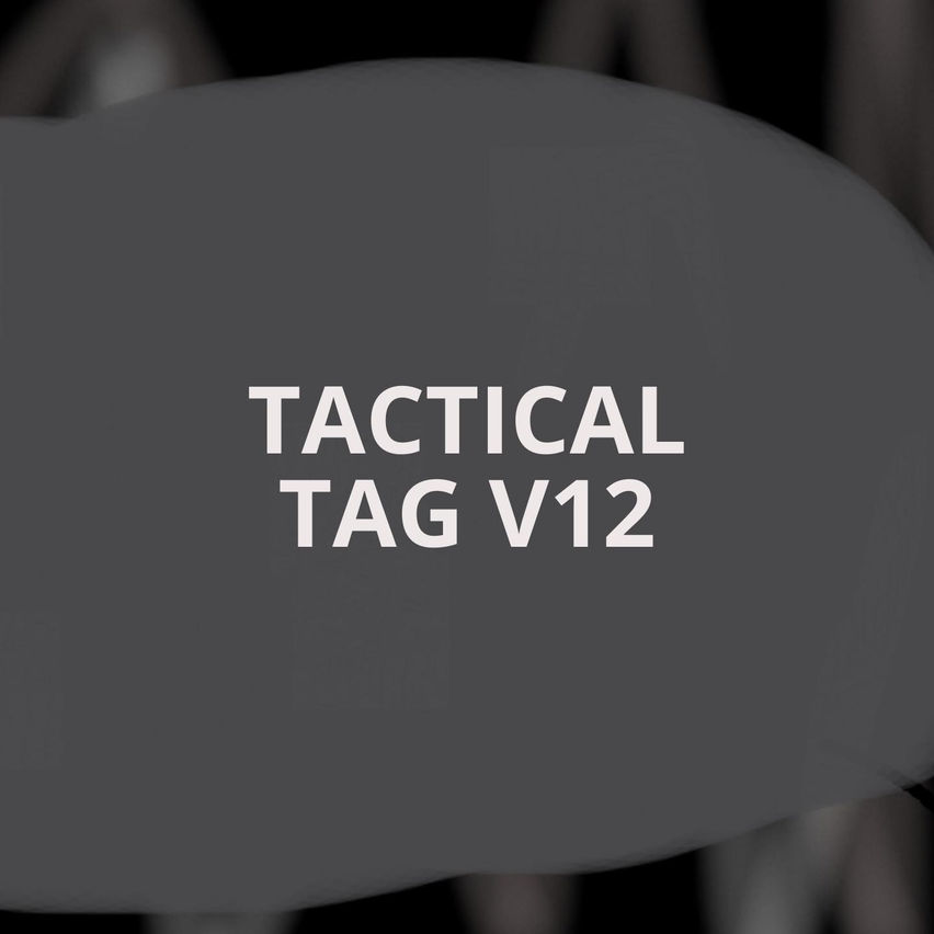 TACTICAL TAG V12