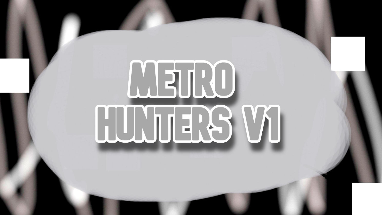 Metro Hunters V1