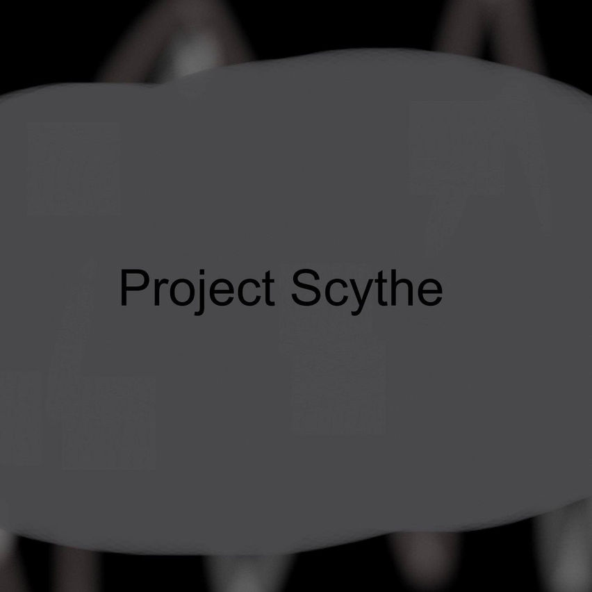 Project Scythe