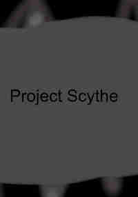 Project Scythe