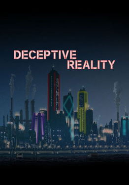 Deceptive Reality