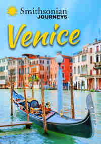 Smithsonian Journeys: Venice