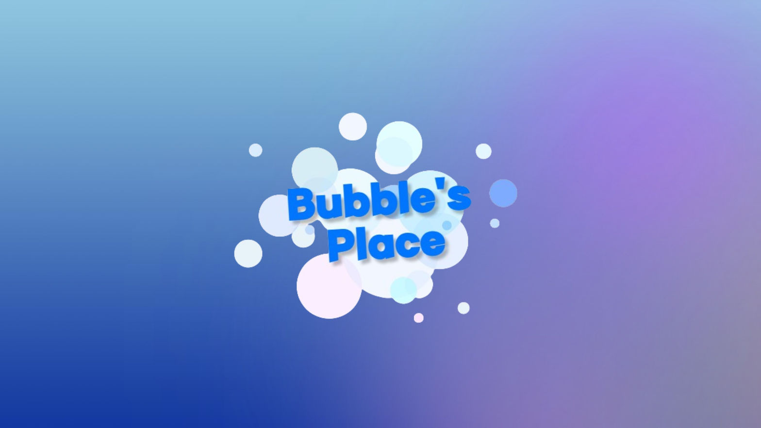 Bubble's Place DEMO (Beta)