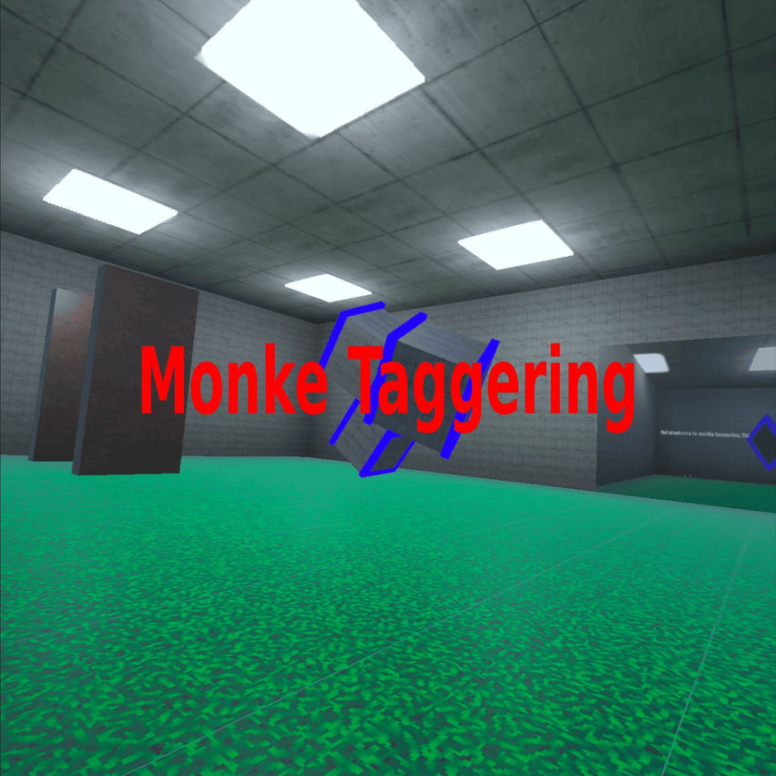 Monke Taggering
