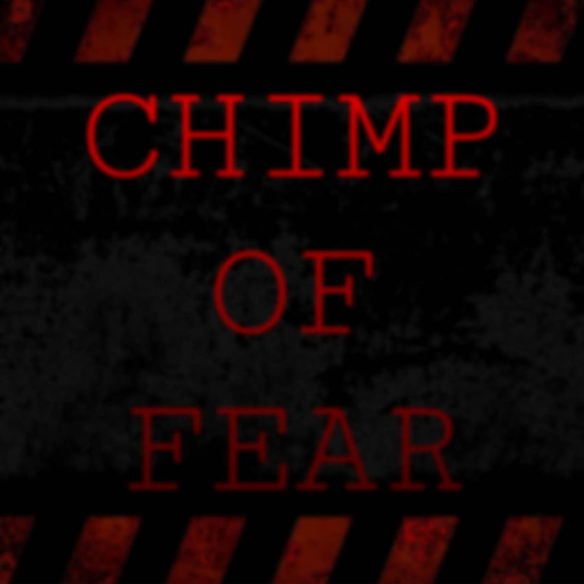 Chimp Of Fear