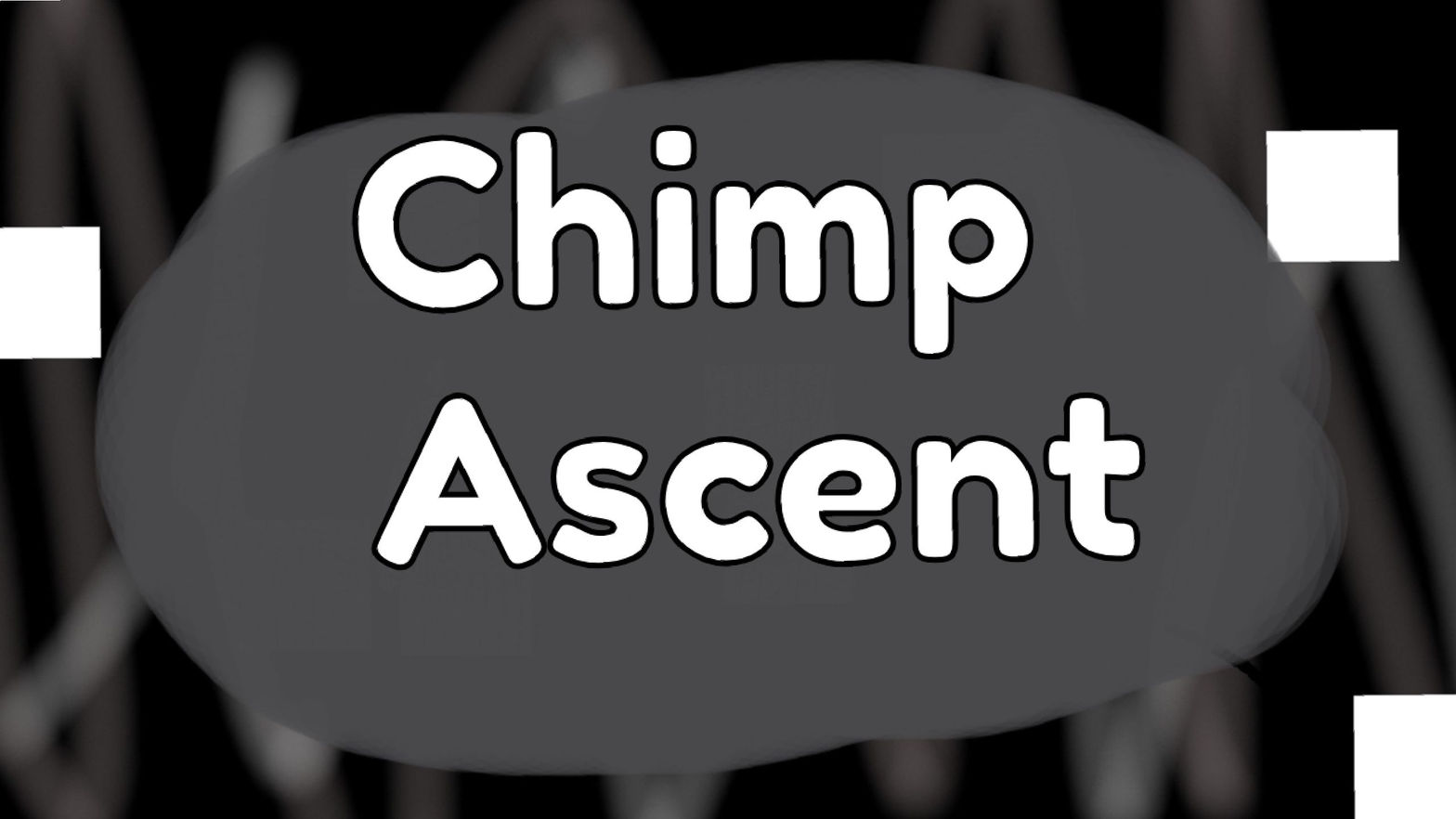Chimp Ascent