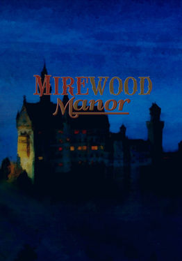 Mirewood Manor Demo