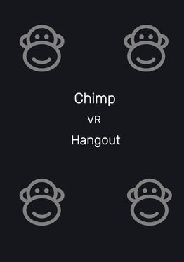 Chimp Hangout VR