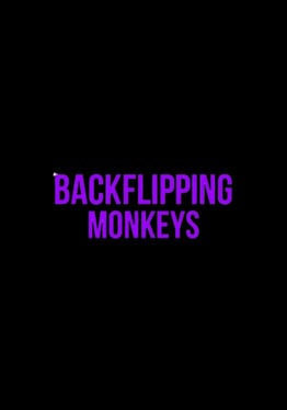 Backflipping Monkeys