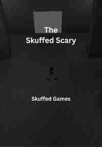 The Skuffed Scary [Discontinued!]