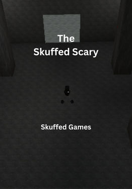 The Skuffed Scary [Discontinued!]