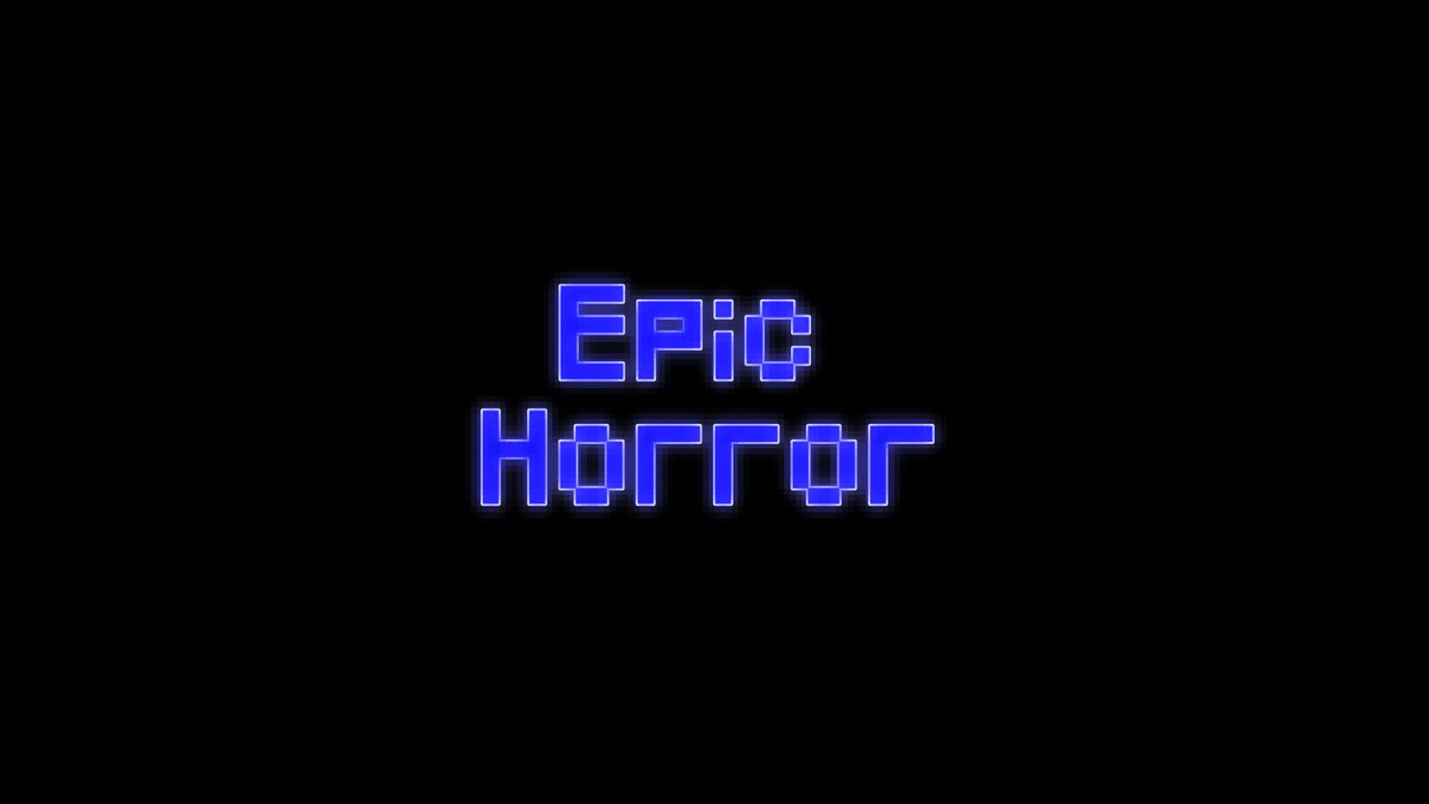 Epic Horror