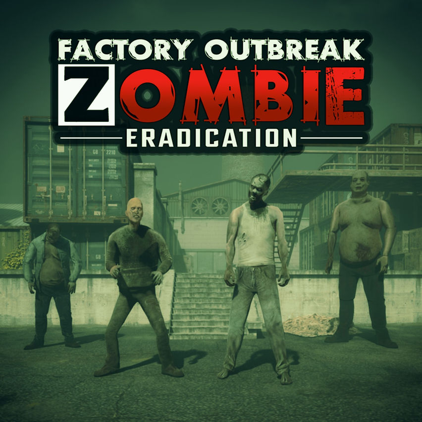 Factory Outbreak: Zombie Eradication