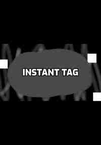Instant Tag