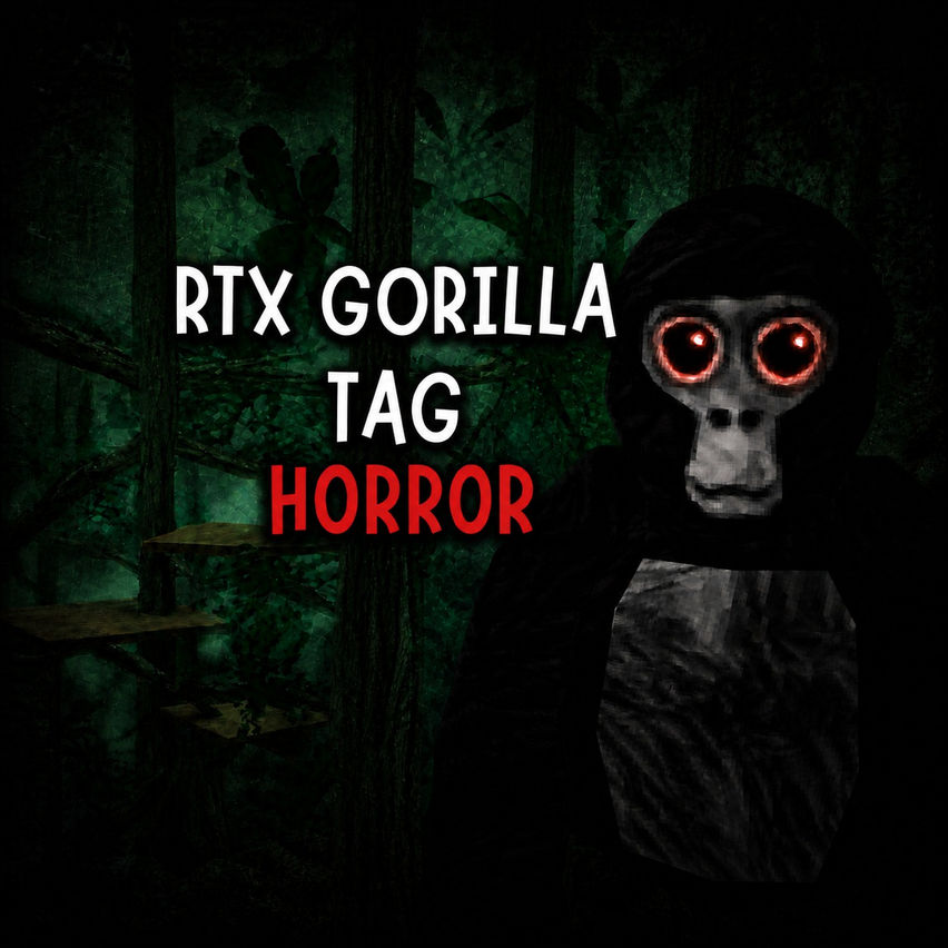 RTX Gorilla Tag Horror