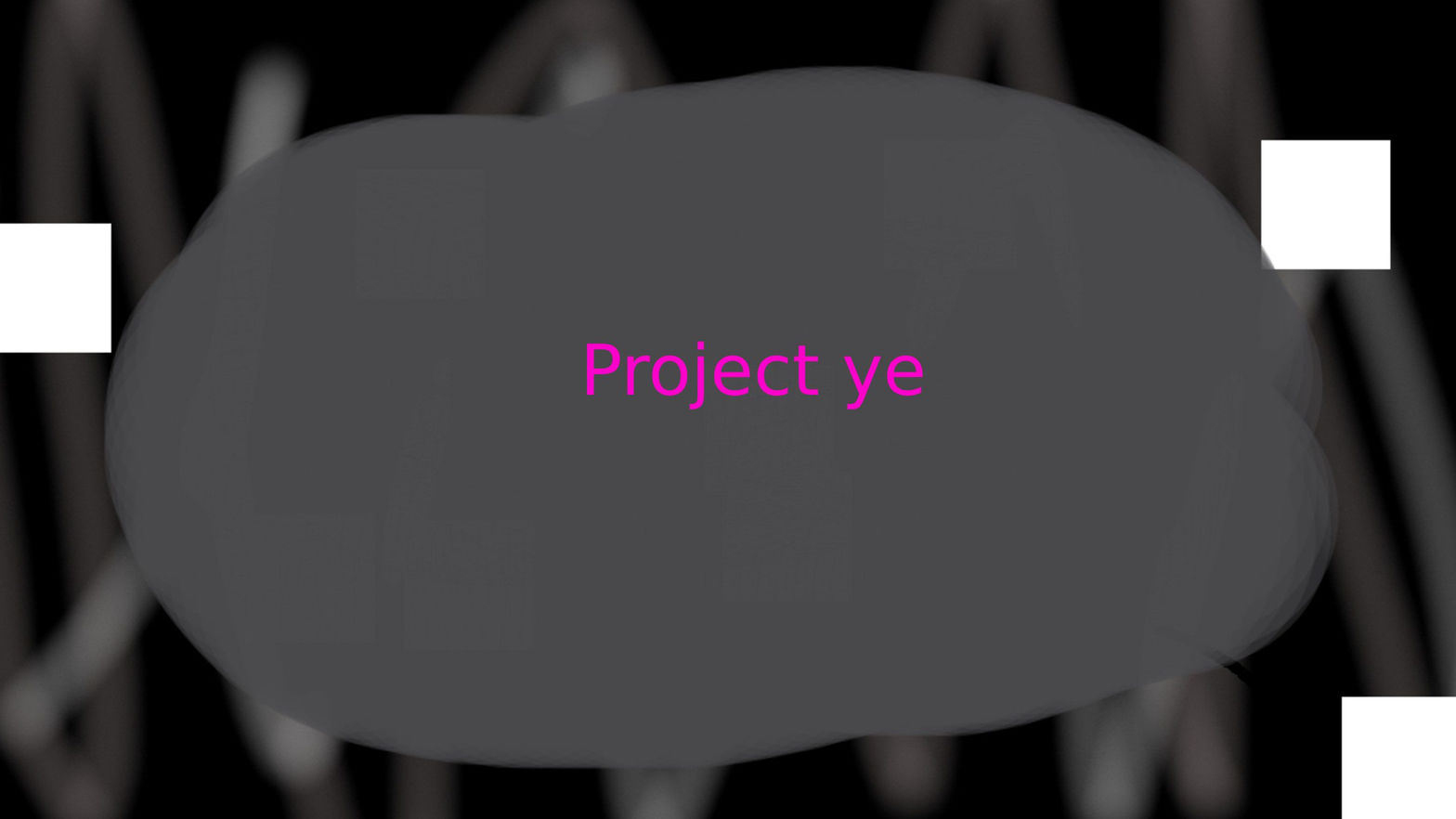 Project ye