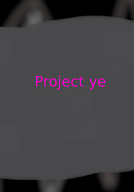 Project ye