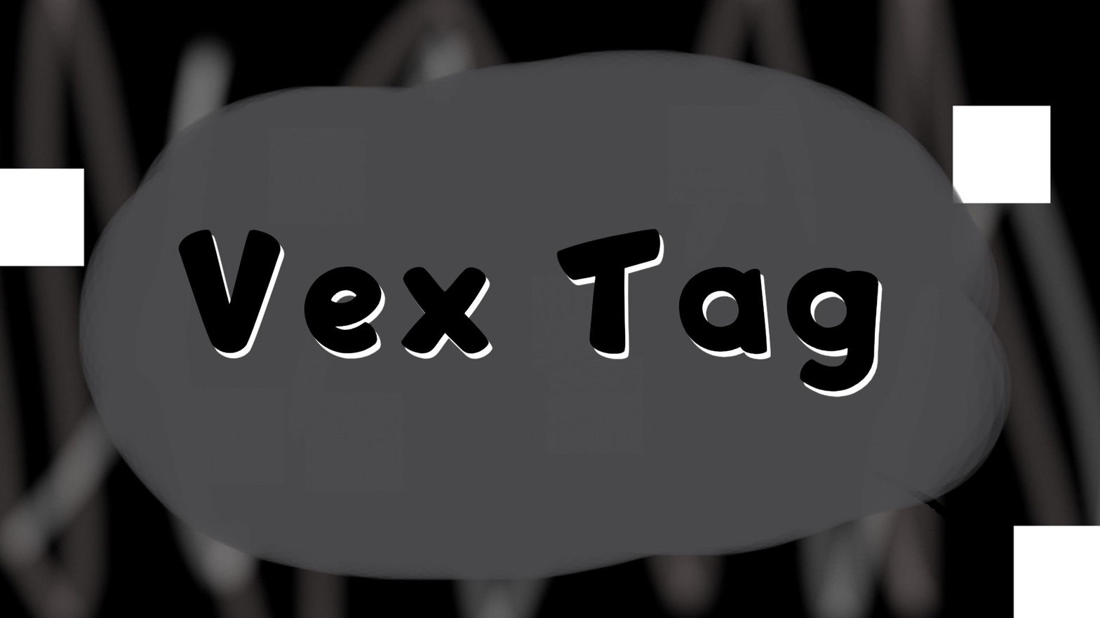 Vex Tag