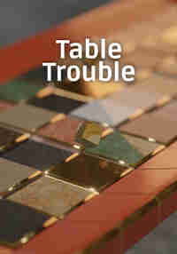 Table Trouble