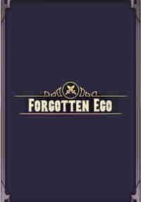 Forgotten Ego | Work In Progress